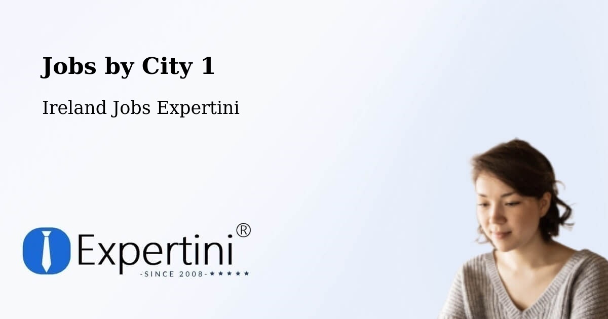 City Jobs in Ireland - Expertini