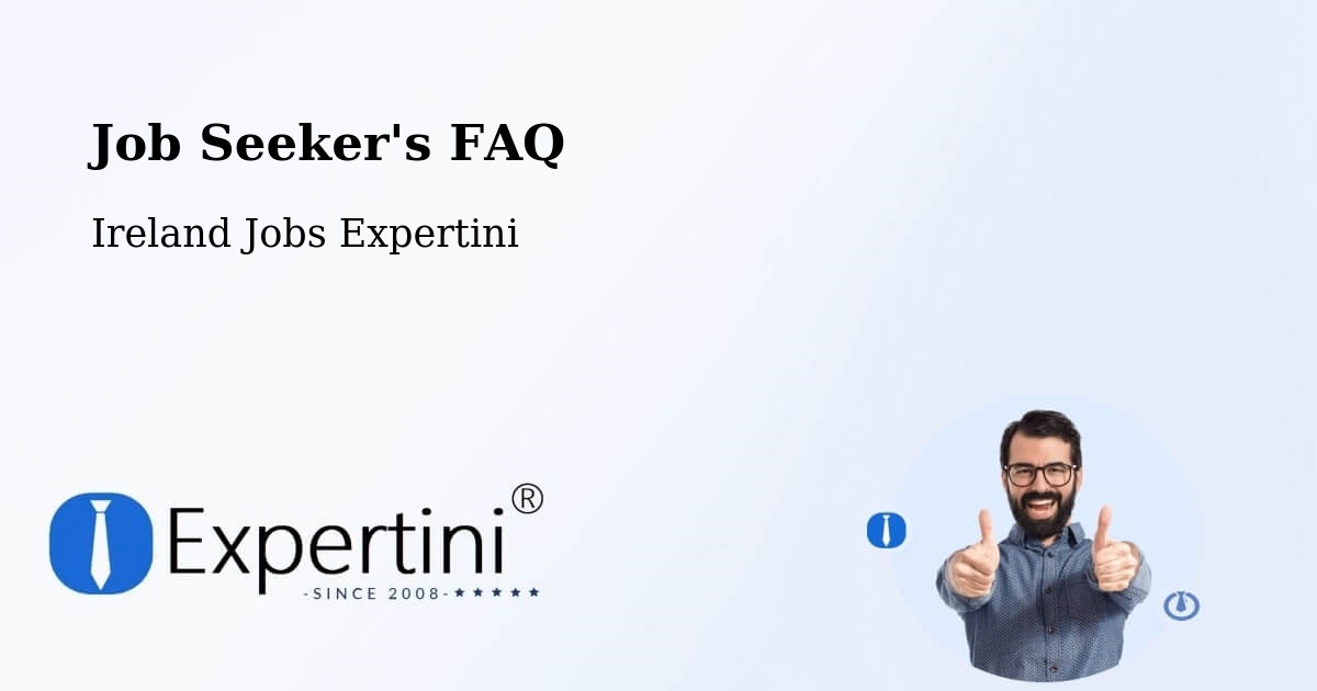 Job Seeker FAQ – Artane - Ireland Jobs Expertini